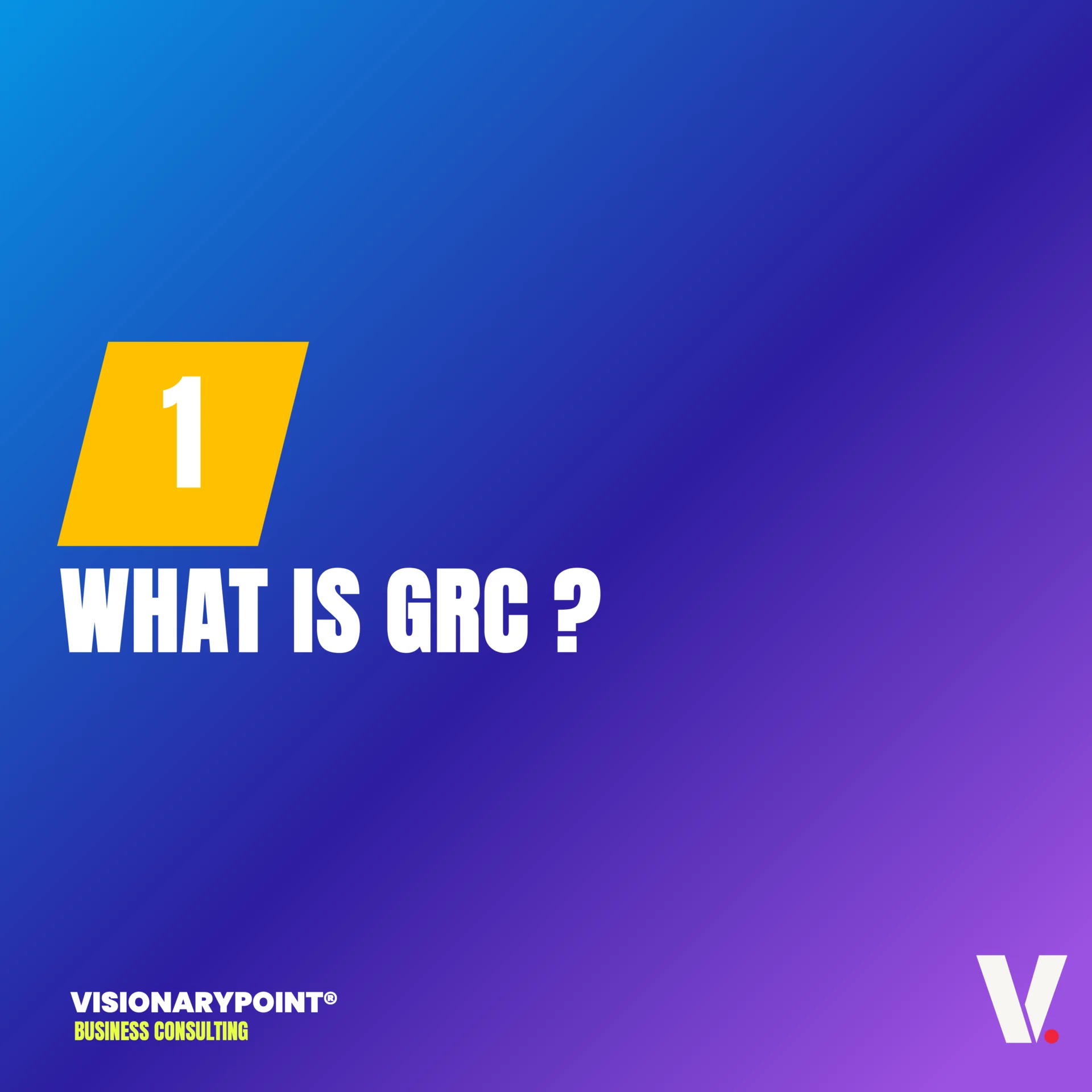 VisionaryPoint UnlockGRC What is GRC