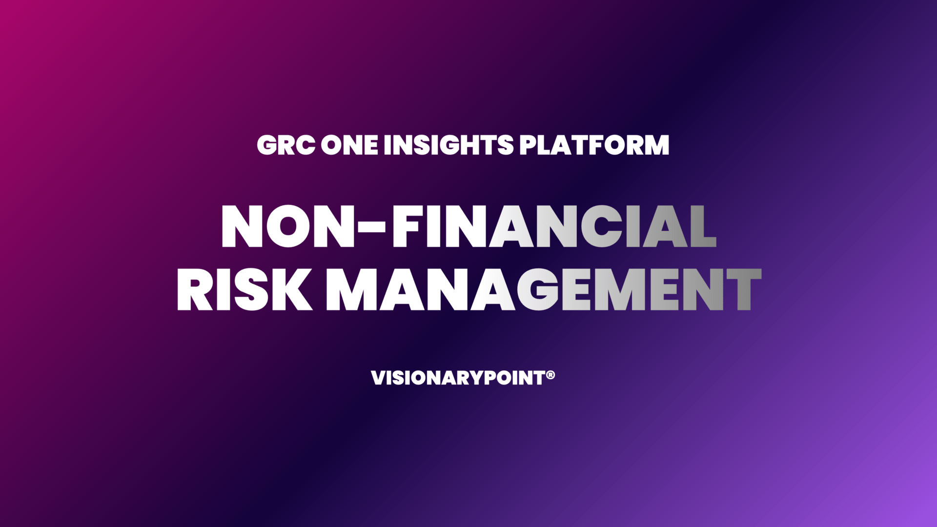 VisionaryPoint Non Financial Risk GRC One Insights Platform